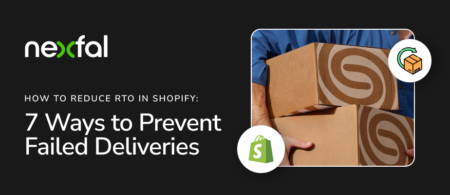 How to Reduce RTO in Shopify: 7 Ways to Prevent Failed Deliveries
